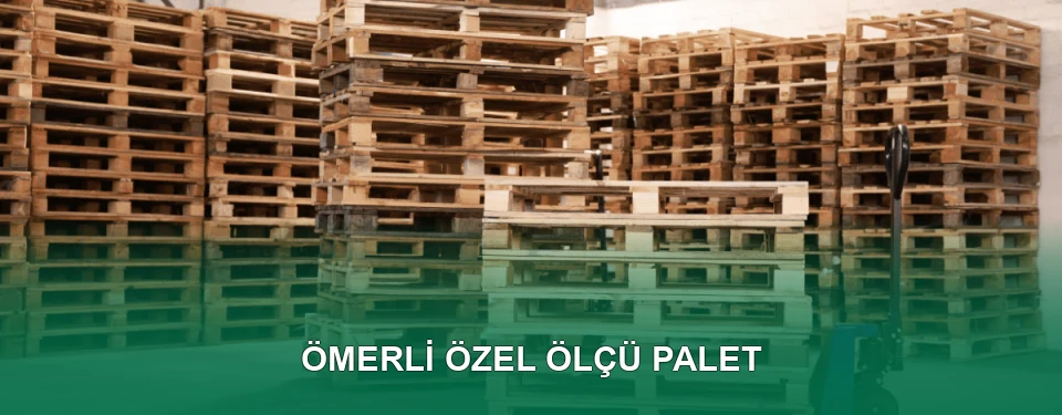 Ömerli Özel Ölçü Palet İmalatı